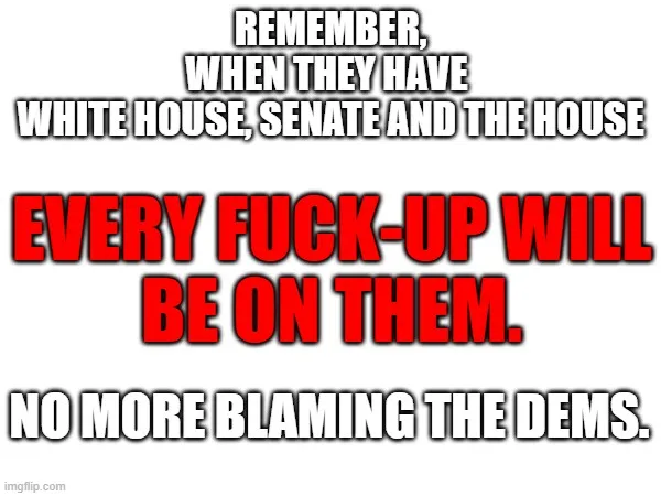 A white background image with bold, blocky text in white and red. The top text reads 'REMEMBER, WHEN THEY HAVE WHITE HOUSE…