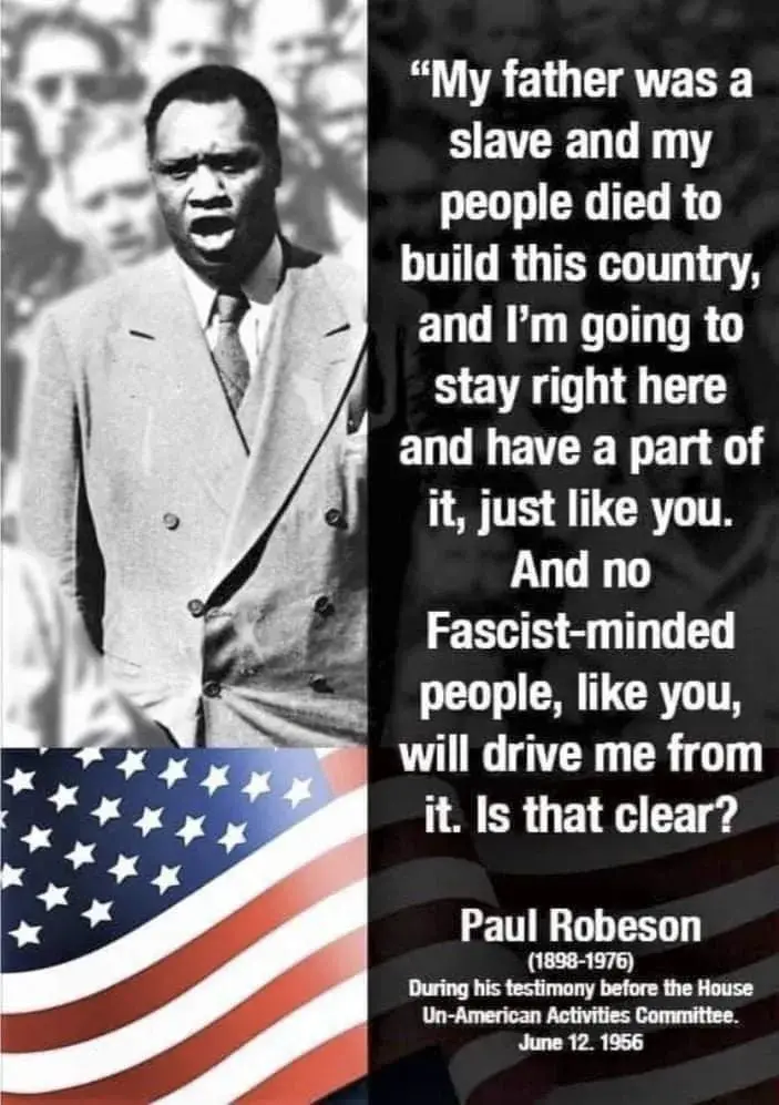 A black-and-white photo of Paul Robeson speaking passionately, overlaid with a quote attributed to him from his 1956…