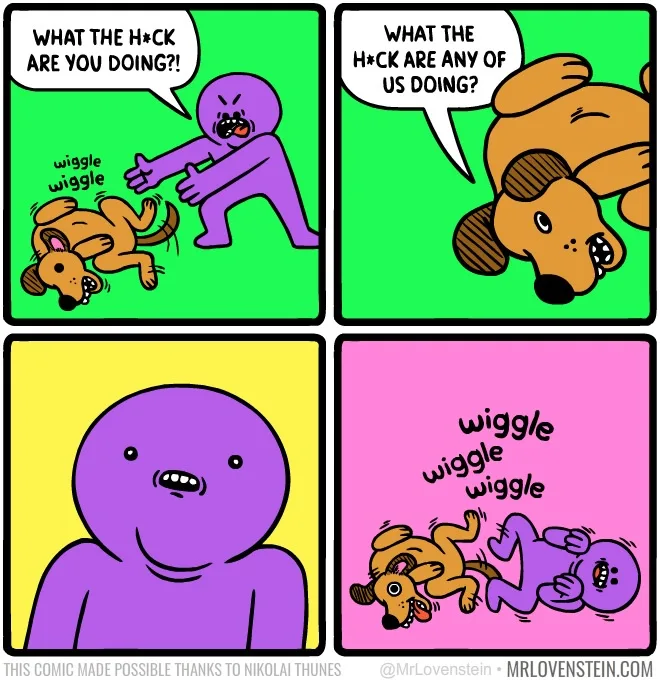 A four-panel comic shows a purple stick figure yelling at a dog that's wiggling on the floor. The dog then asks what…