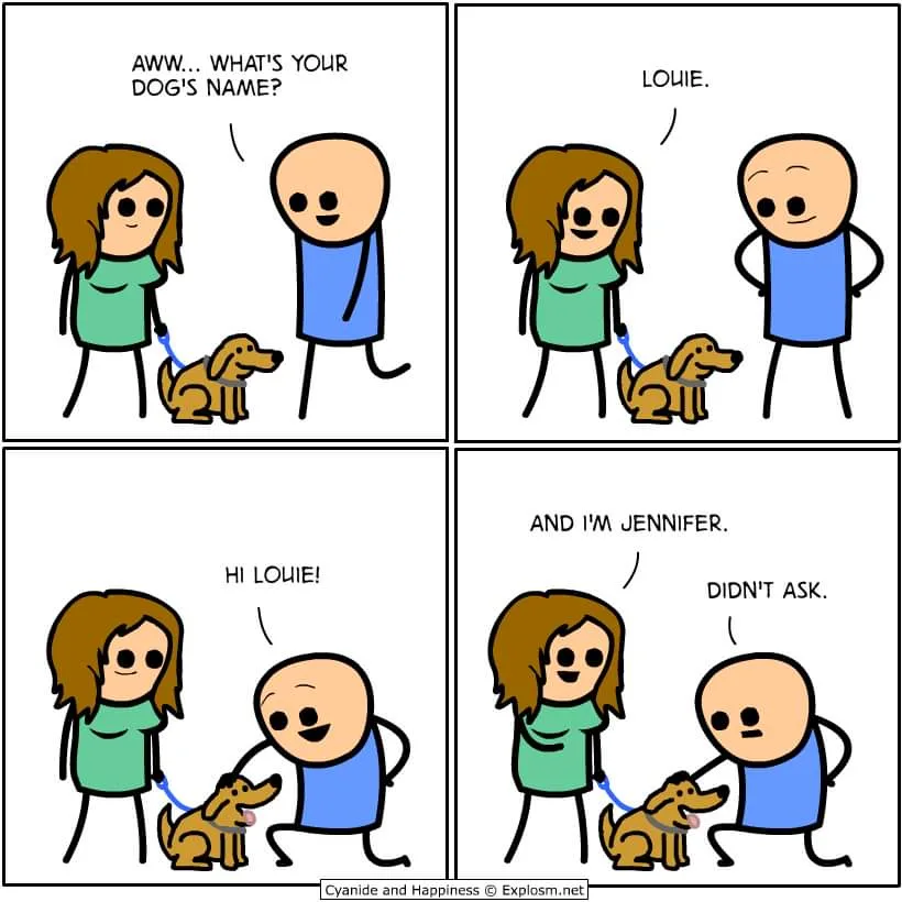 A four-panel comic strip shows a man asking a woman what her dog's name is. She replies 'Louie.' The man then greets the dog…