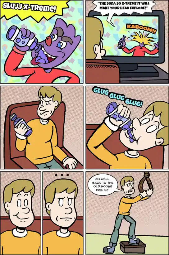 A six-panel comic strip shows a purple cartoon character enthusiastically drinking 'SLUJJ X-TREME' soda, which is advertised…