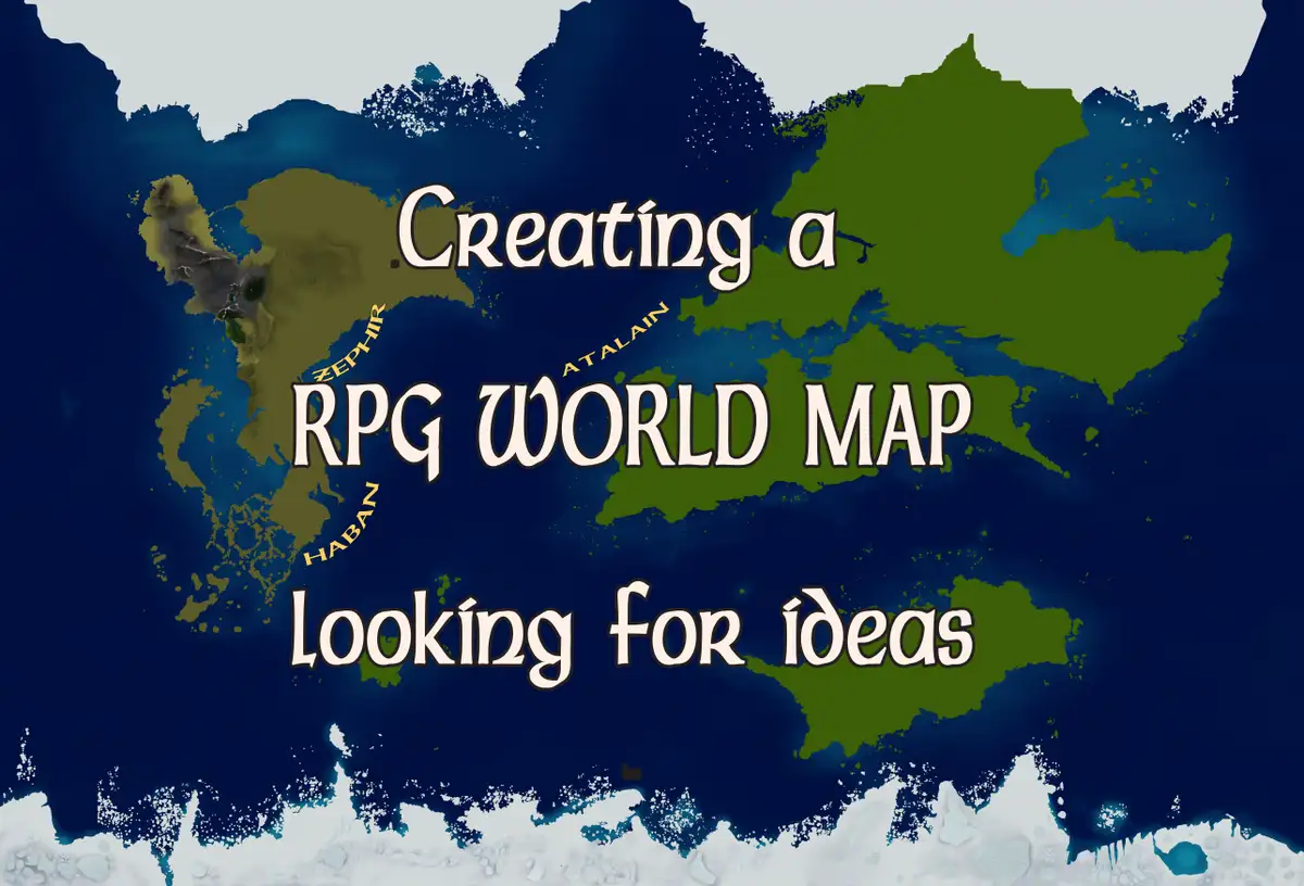 An illustrated fantasy world map with stylized continents and oceans, overlaid with large white text reading 'Creating a RPG…