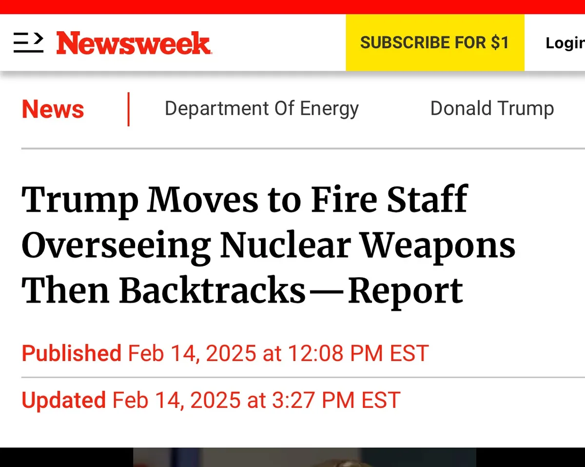 A screenshot of a Newsweek article headline reads 'Trump Moves to Fire Staff Overseeing Nuclear Weapons Then…