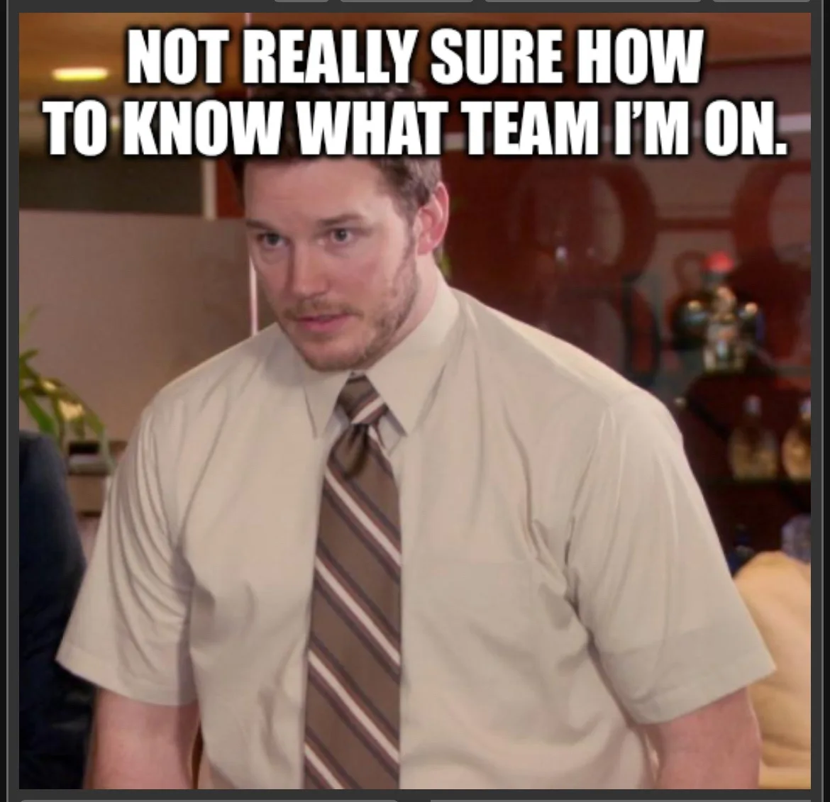 A man in a beige short-sleeved shirt and striped tie looks confused and uncertain, with the text 'NOT REALLY SURE HOW TO…