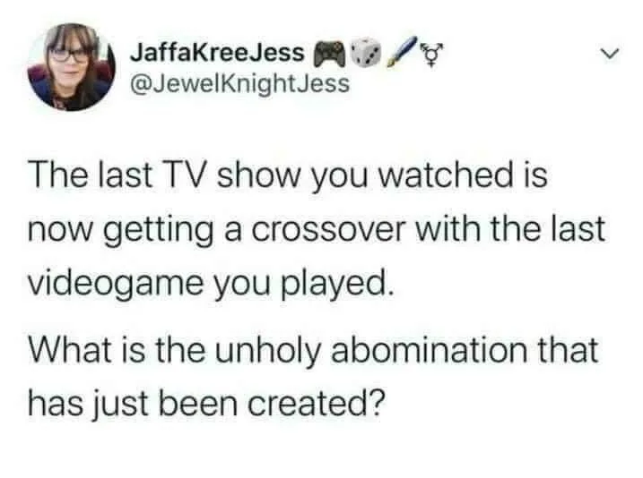 A screenshot of a tweet by user JaffaKreeJess showing text that reads 'The last TV show you watched is now getting a…