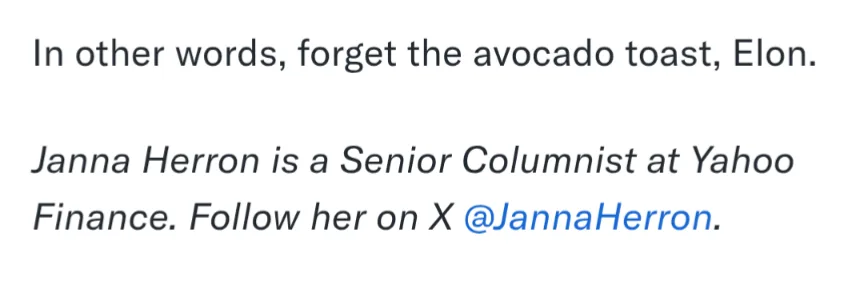 The image displays plain black text on a white background. The text reads: 'In other words, forget the avocado toast, Elon…