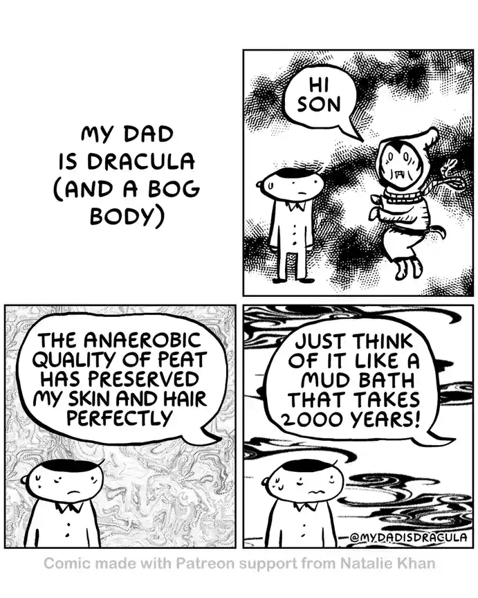 A four-panel comic titled 'MY DAD IS DRACULA (AND A BOG BODY)' shows a son meeting his father, who is a preserved bog body…