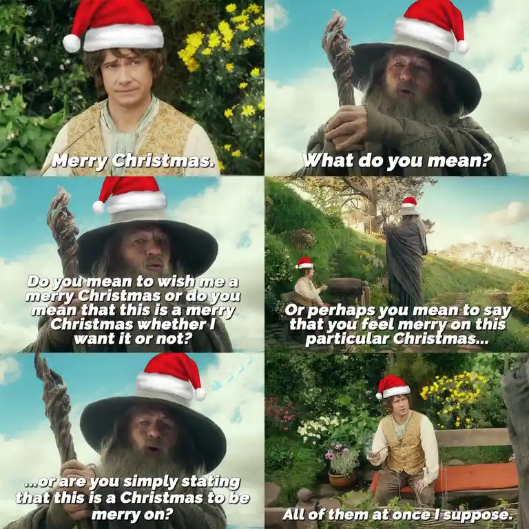 A six-panel meme featuring Frodo and Gandalf from 'The Lord of the Rings' with red Santa hats. Frodo says 'Merry Christmas,'…