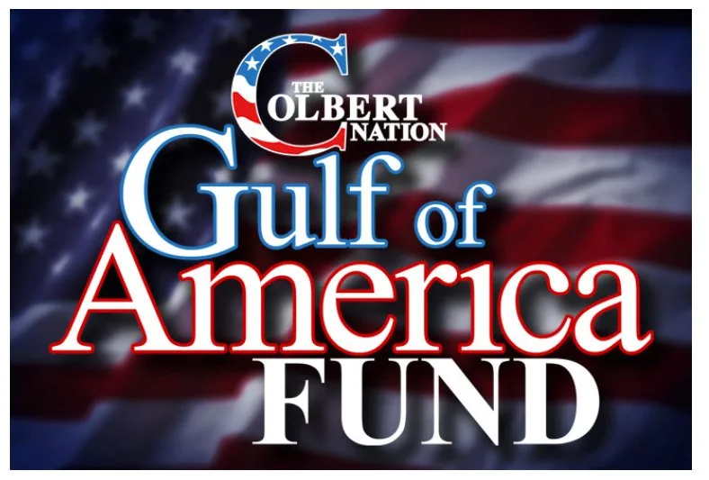 An image features a stylized logo with 'The Colbert Nation' at the top, followed by 'Gulf of America Fund' in large, bold…