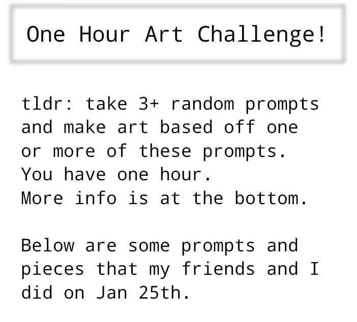 The image displays a white background with black text outlining a 'One Hour Art Challenge'. The text explains the rules…