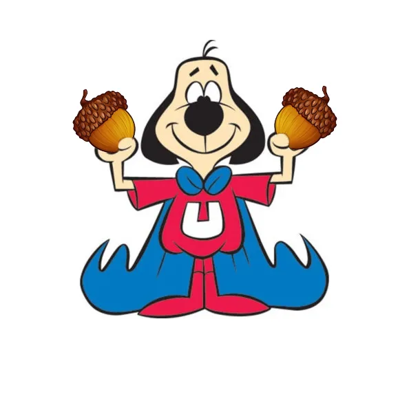 A cartoon dog wearing a red shirt with a white 'U' and a blue cape, holding two acorns in each hand, with the text 'i'm not…