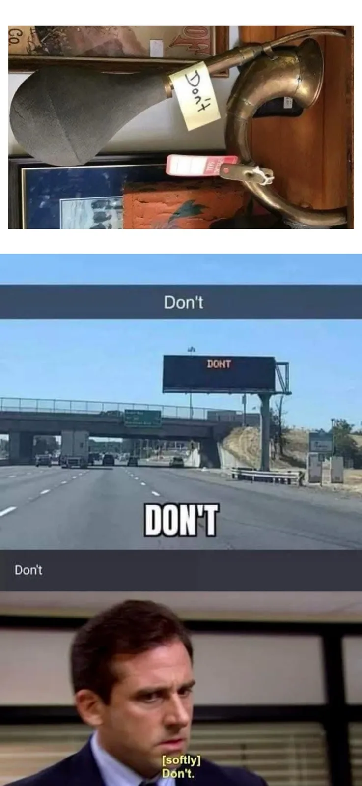 The meme features three panels: the top shows a vintage brass horn with a sticky note reading 'Don't' attached; the middle…