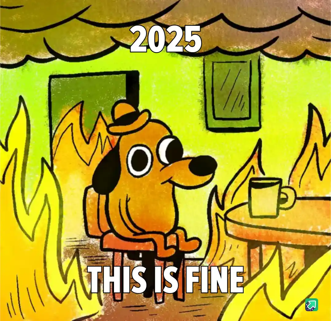 A cartoon dog wearing a hat sits calmly at a table with a mug, surrounded by flames engulfing the room. The text '2025'…