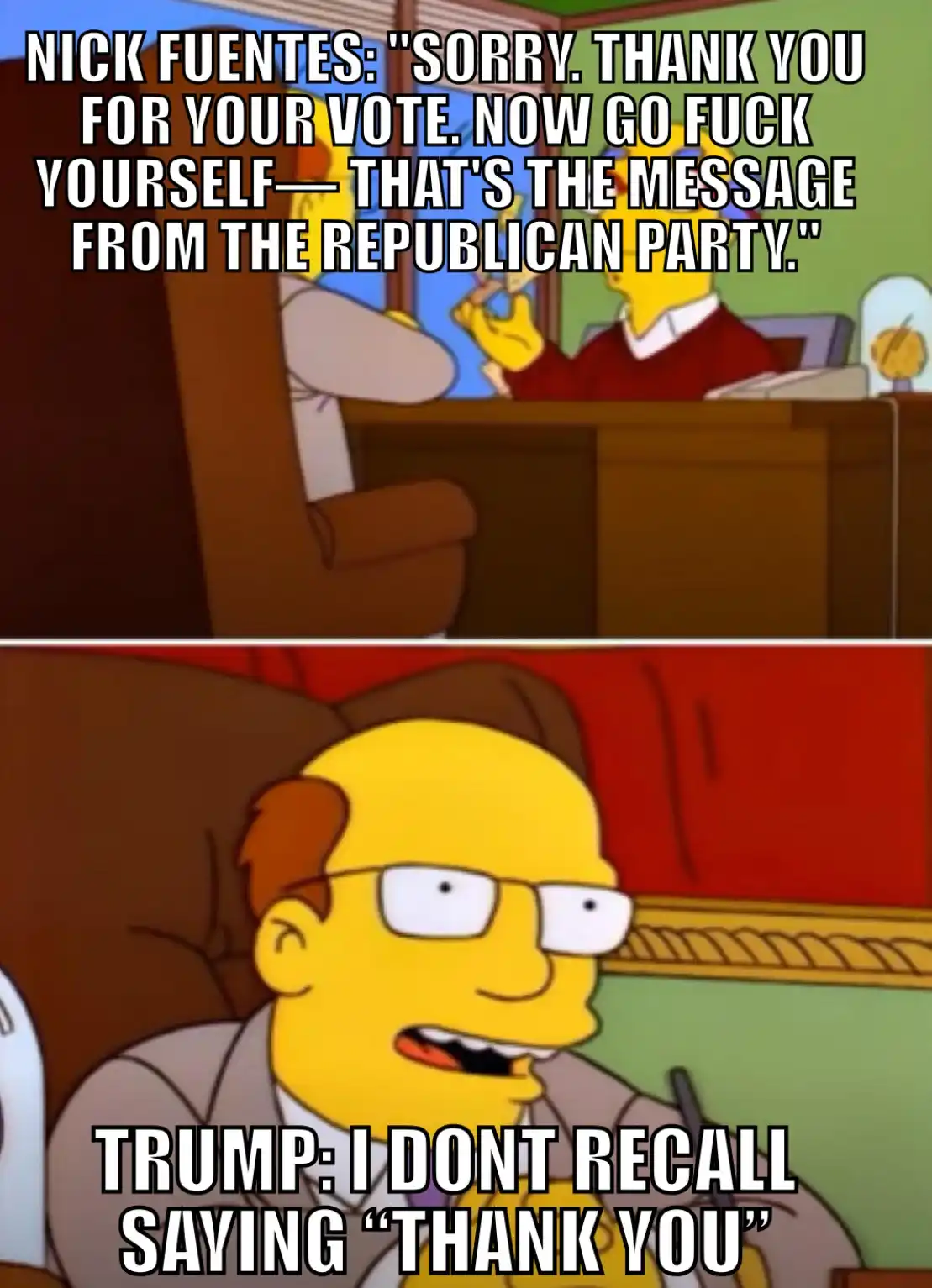 The meme features two panels from The Simpsons. The top panel shows a character at a desk with text attributing a quote to…