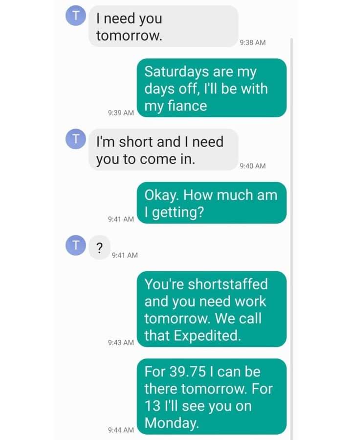 A screenshot of a text conversation where a person is asked to work on a Saturday, refuses citing a fiancé, then is asked to…