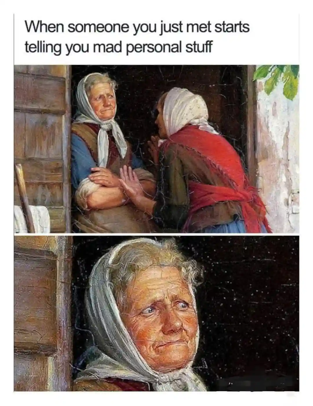 The meme features two panels from a classical painting. In the top panel, an elderly woman with a white headscarf stands…