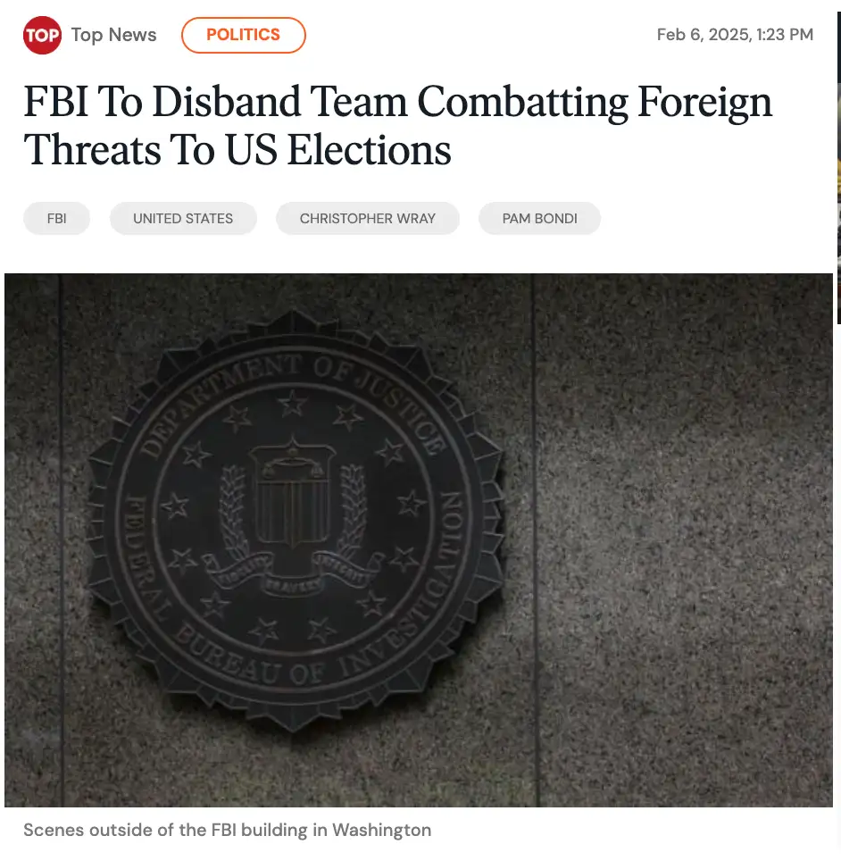 A screenshot of a news article headline reading 'FBI To Disband Team Combatting Foreign Threats To US Elections' with a…