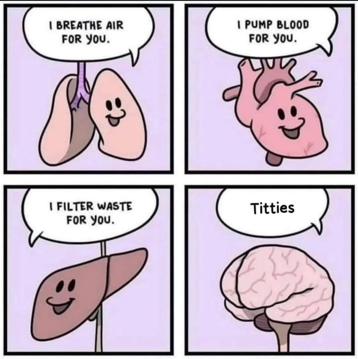 A four-panel cartoon depicts cartoon organs boasting their functions: lungs say 'I breathe air for you,' heart says 'I pump…