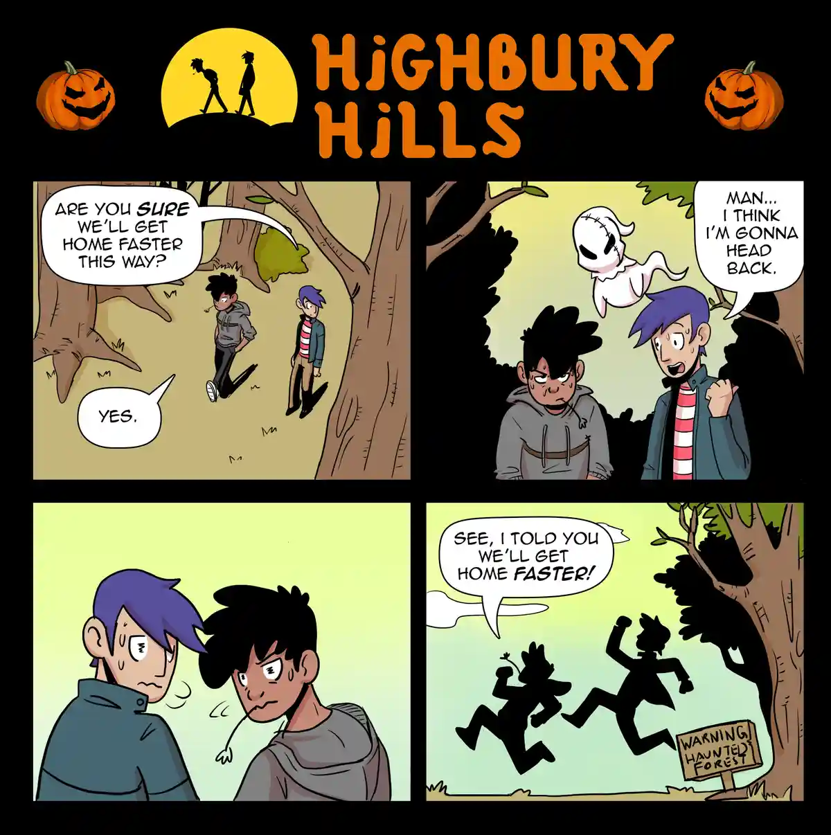 A four-panel comic titled 'HIGHBURY HILLS' shows two boys walking through a forest. One asks if they'll get home faster, the…