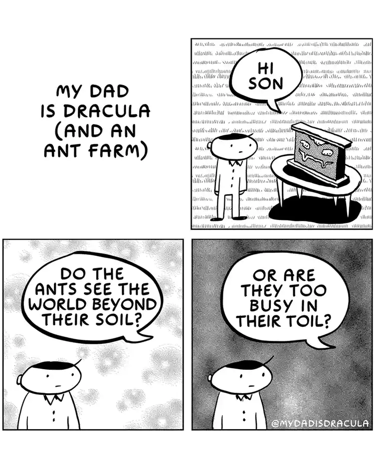 A four-panel comic strip titled 'MY DAD IS DRACULA (AND AN ANT FARM)' shows a son greeting his father, who is depicted as a…