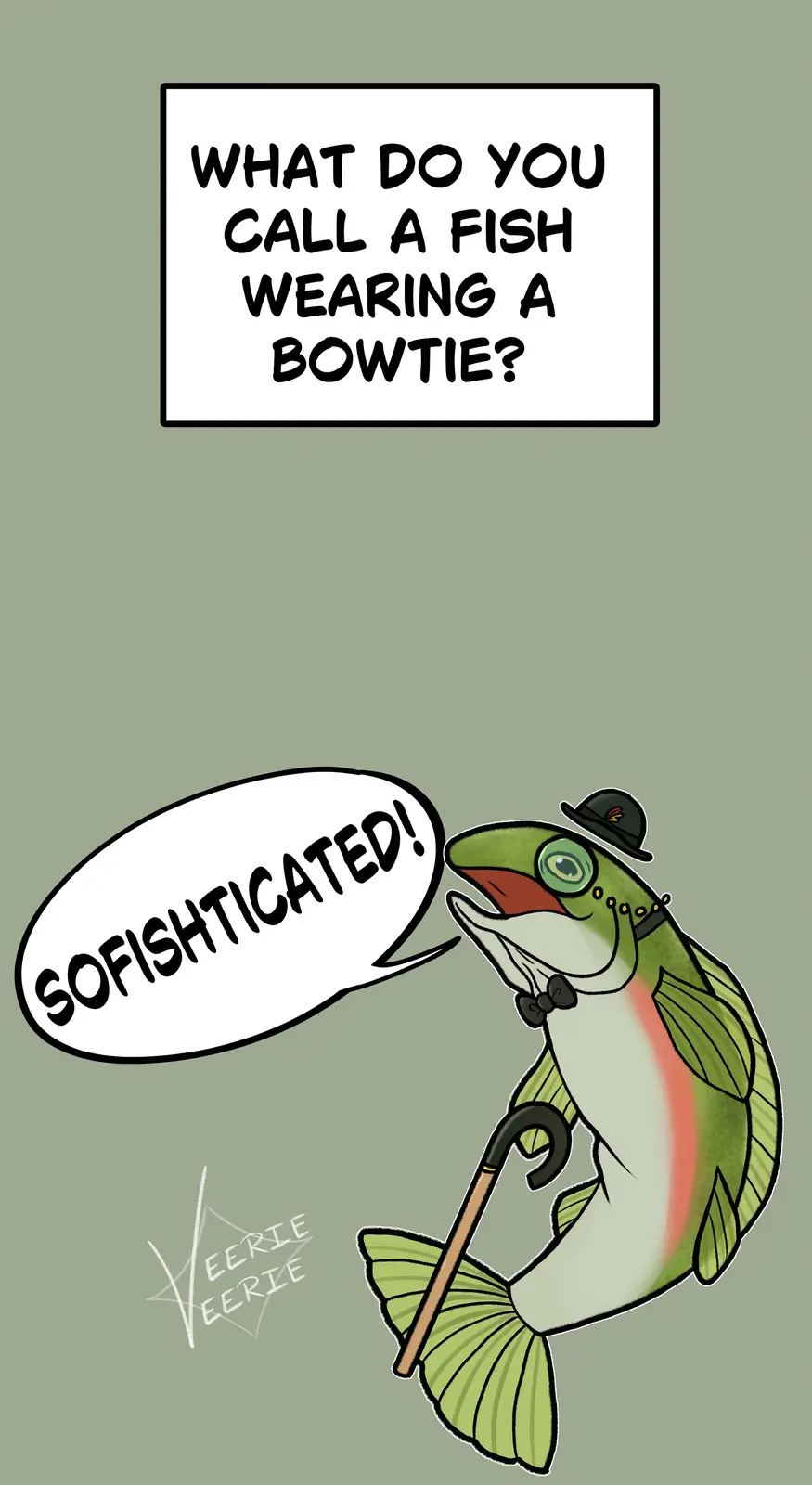 A cartoon fish dressed in a bowtie, top hat, and holding a cane, responds to a question in a speech bubble. The question…