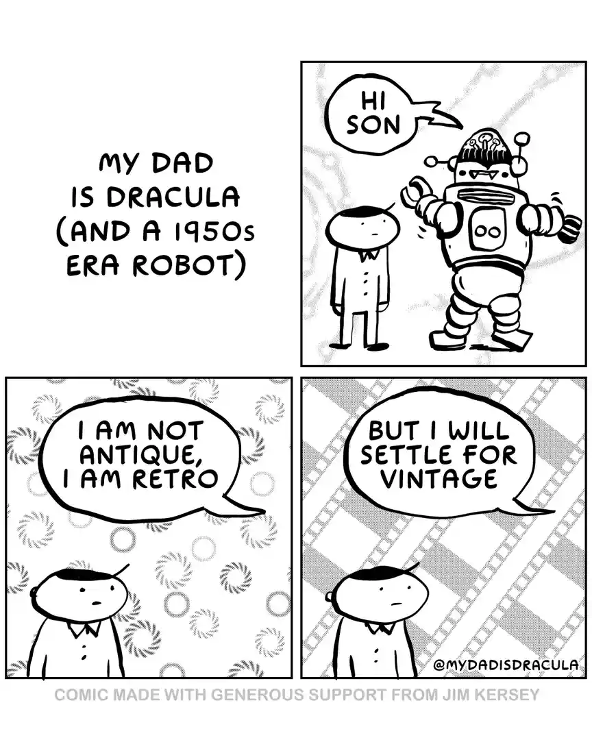 My Dad: A Dracula and a Retro Robot Combo