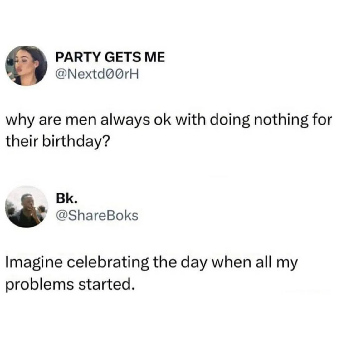 The image displays a screenshot of two Twitter-style replies. The first user, 'PARTY GETS ME', asks why men are okay with…