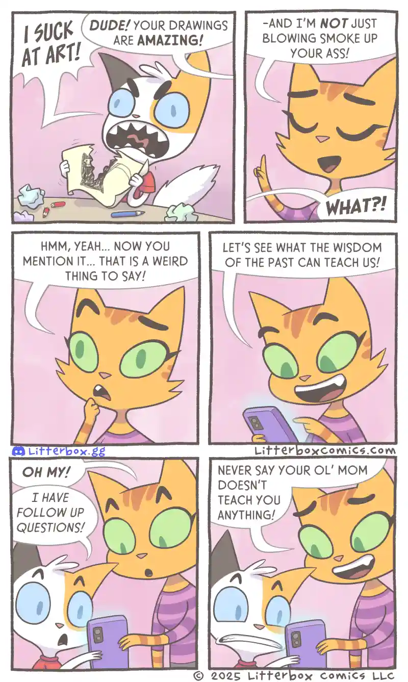 A six-panel comic strip featuring two cartoon cats. The first cat, looking embarrassed, says 'I SUCK AT ART!' while holding…