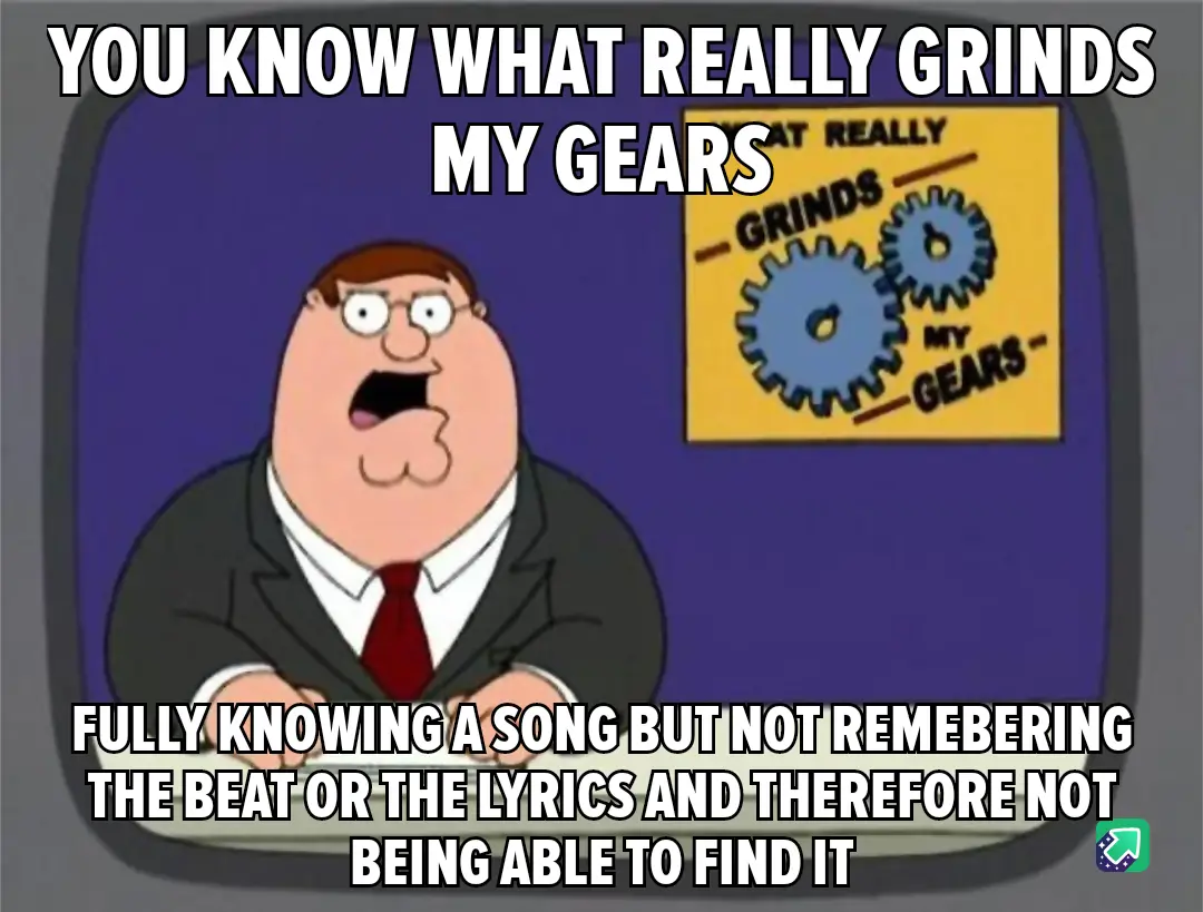 An image of Peter Griffin from Family Guy, looking frustrated, with a poster behind him that says 'WHAT REALLY GRINDS MY…
