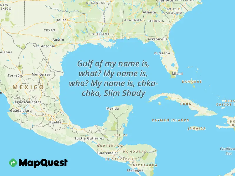 A MapQuest map of the Gulf of Mexico and surrounding areas with overlaid text reading 'Gulf of my name is, what? My name is…