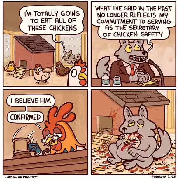 A four-panel comic shows a wolf in a suit claiming he no longer wants to eat chickens after being elected 'Secretary of…