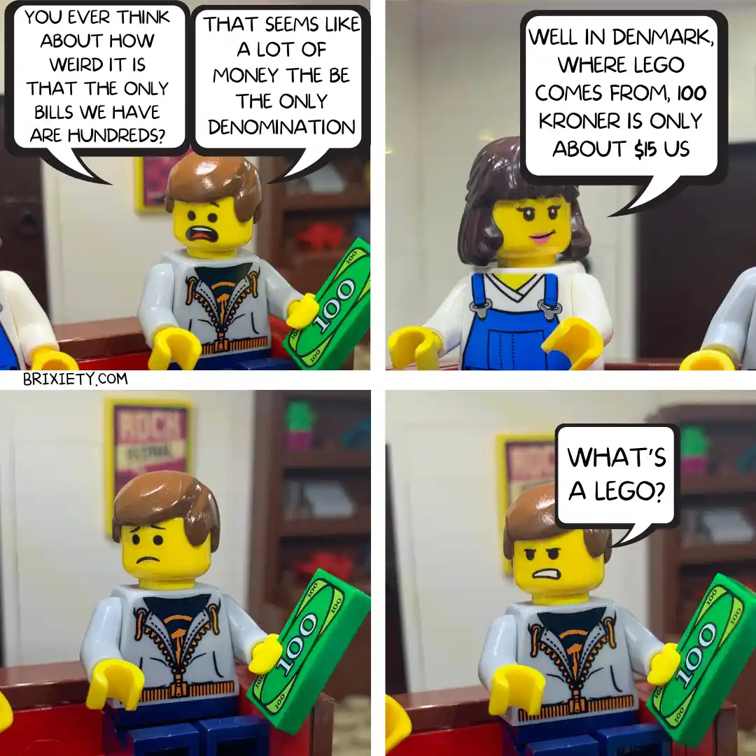 Four-panel comic featuring LEGO minifigures in a conversation. A male minifigure holds a green '100' bill and questions why…