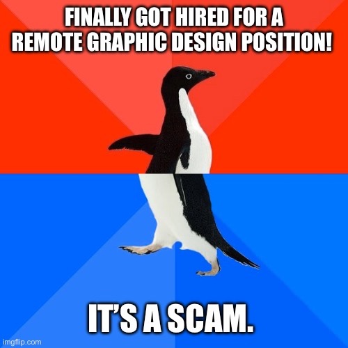 A penguin stands centered against a red and blue background, split diagonally. The top text reads 'FINALLY GOT HIRED FOR A…