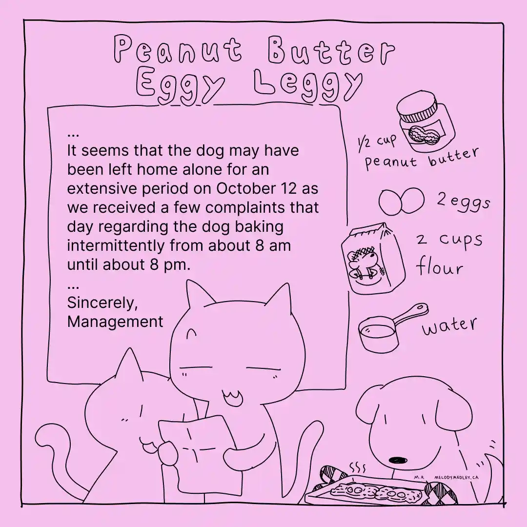 A cartoon drawing shows two cats reading a letter from 'Management' about a dog baking 'Peanut Butter Eggy Leggy' on October…