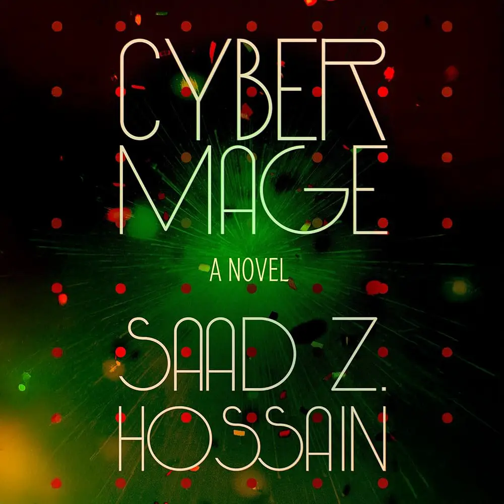 The image displays a book cover with the title 'CYBER MAGE' in large, outlined white letters, followed by 'A NOVEL' and the…