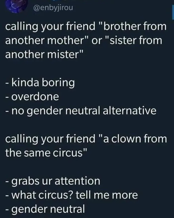 A screenshot of a tweet by @enbyjirou comparing the overused and gendered phrases 'brother from another mother' and 'sister…