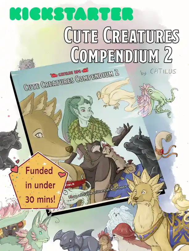 An image promoting a Kickstarter campaign for 'Cute Creatures Compendium 2' by Catilus, featuring a book cover surrounded by…