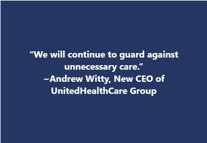 A solid dark blue background displays white text quoting Andrew Witty, New CEO of UnitedHealthCare Group, saying 'We will…