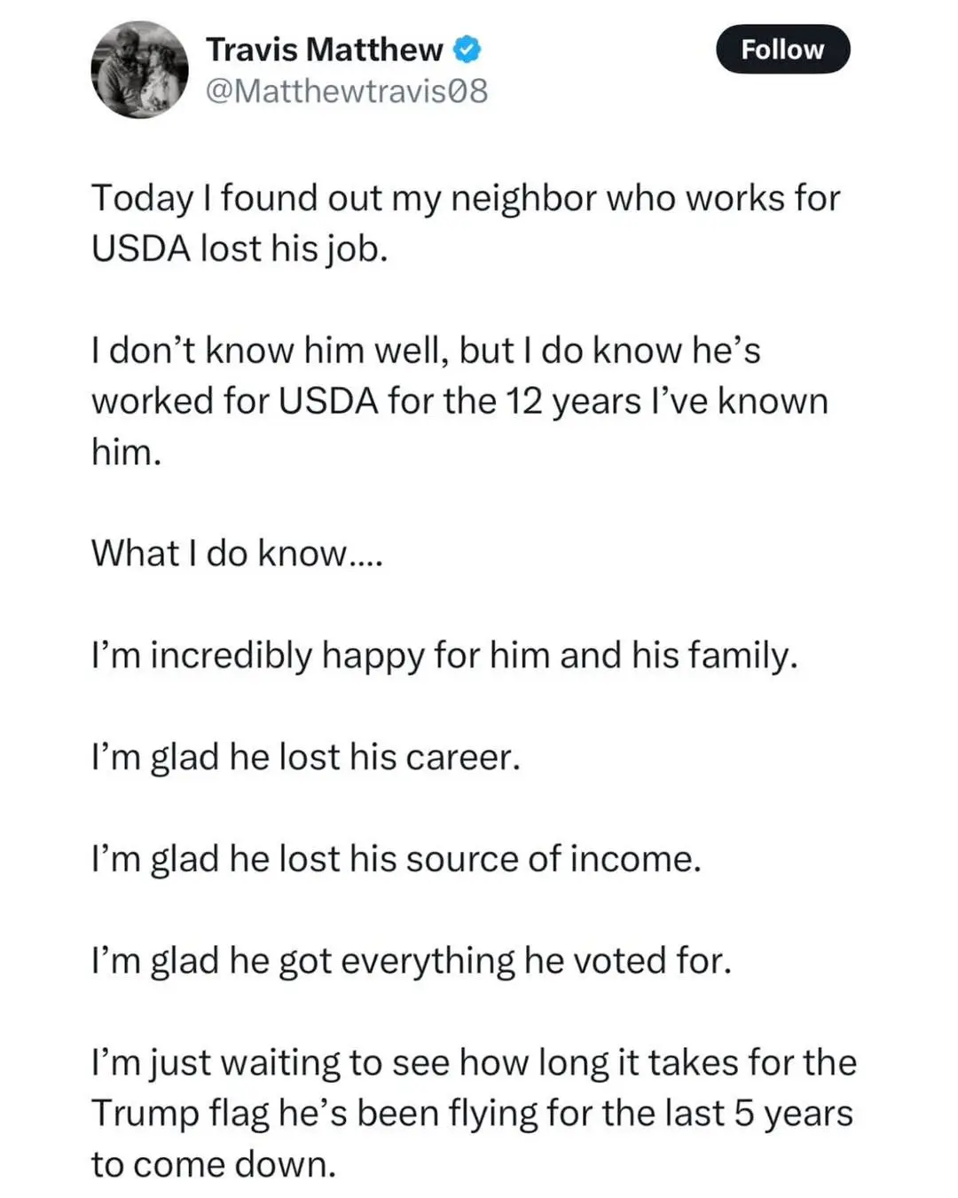 A screenshot of a tweet by Travis Matthew (@Matthewtravis08) expressing ironic happiness that a neighbor who worked for the…