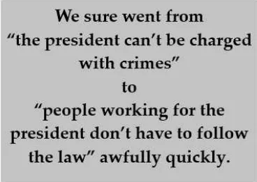A gray background with black text that reads: 'We sure went from "the president can't be charged with crimes" to "people…