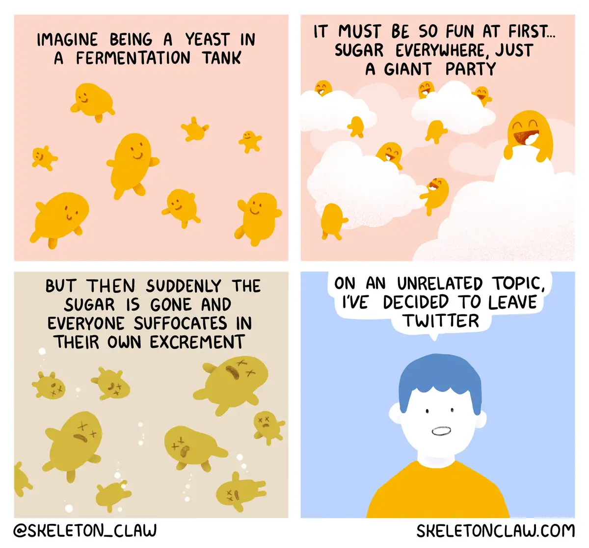 A four-panel comic shows cartoon yeast cells happily fermenting, then dying in their own waste, while a person declares…