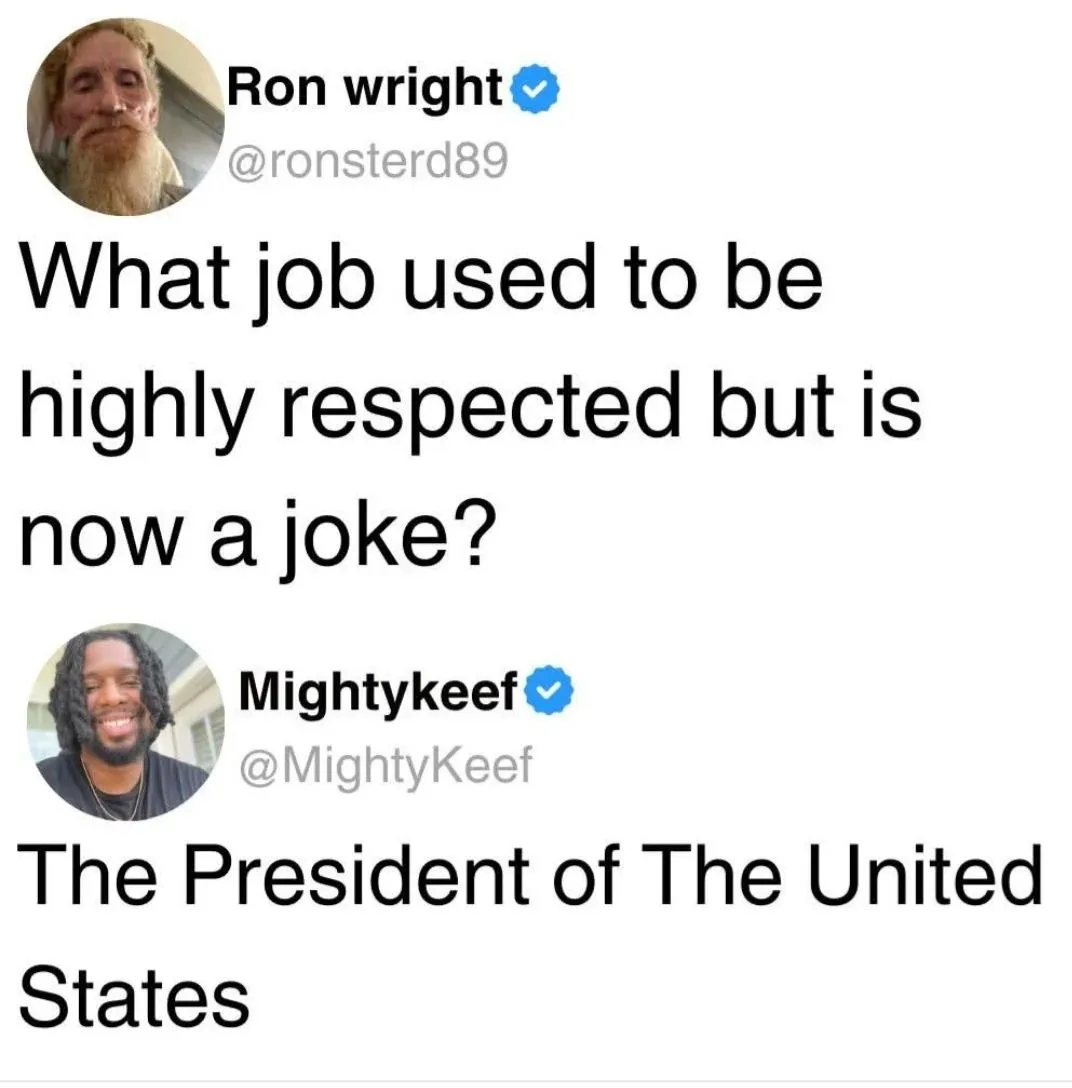 A screenshot of two Twitter replies. The first, from Ron Wright, asks 'What job used to be highly respected but is now a…