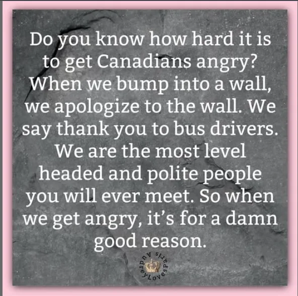 A dark gray stone-textured background with white text that reads a humorous Canadian stereotype about politeness and anger…