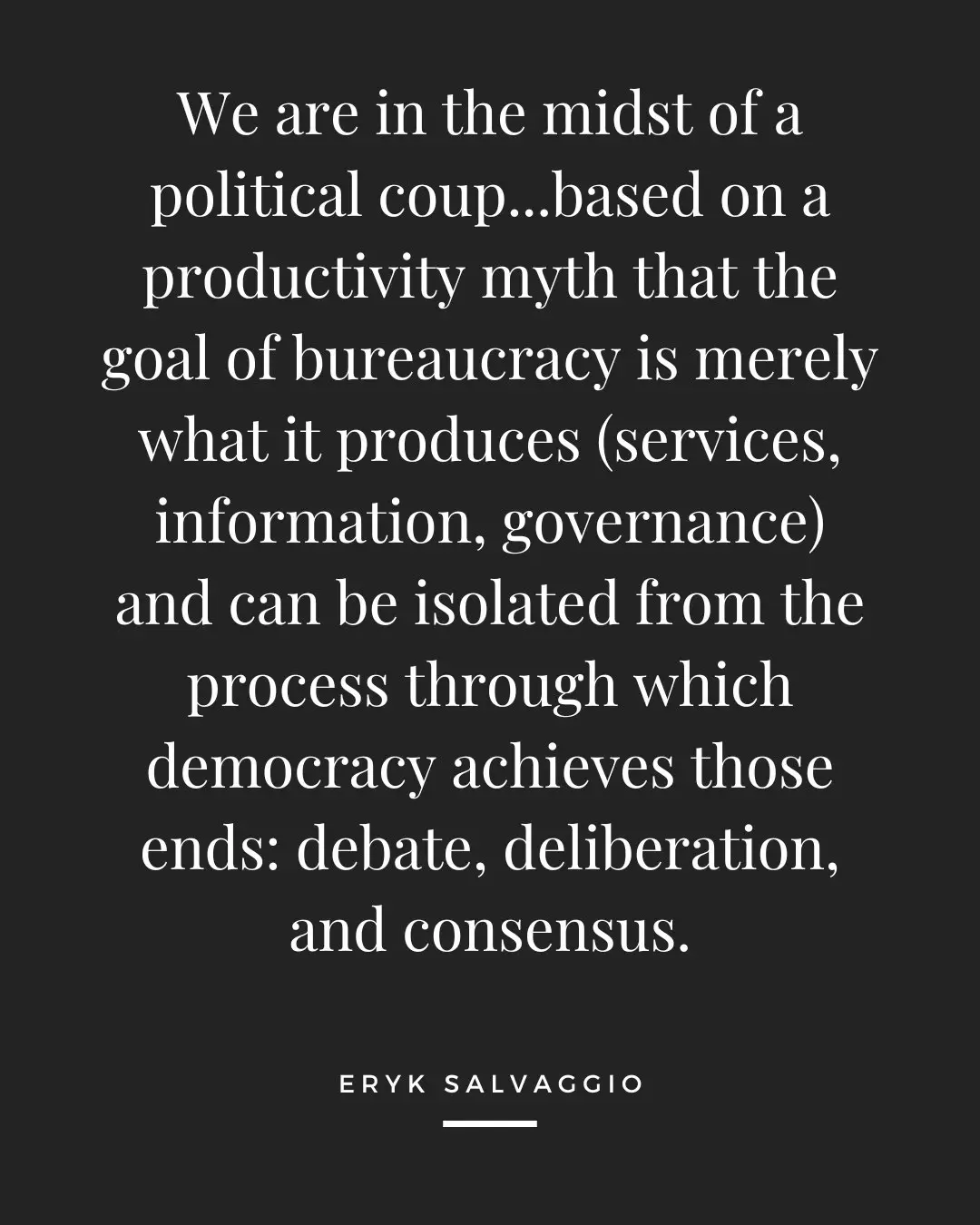 A black background with white serif text displays a quote by Eryk Salvaggio about a political coup rooted in a productivity…