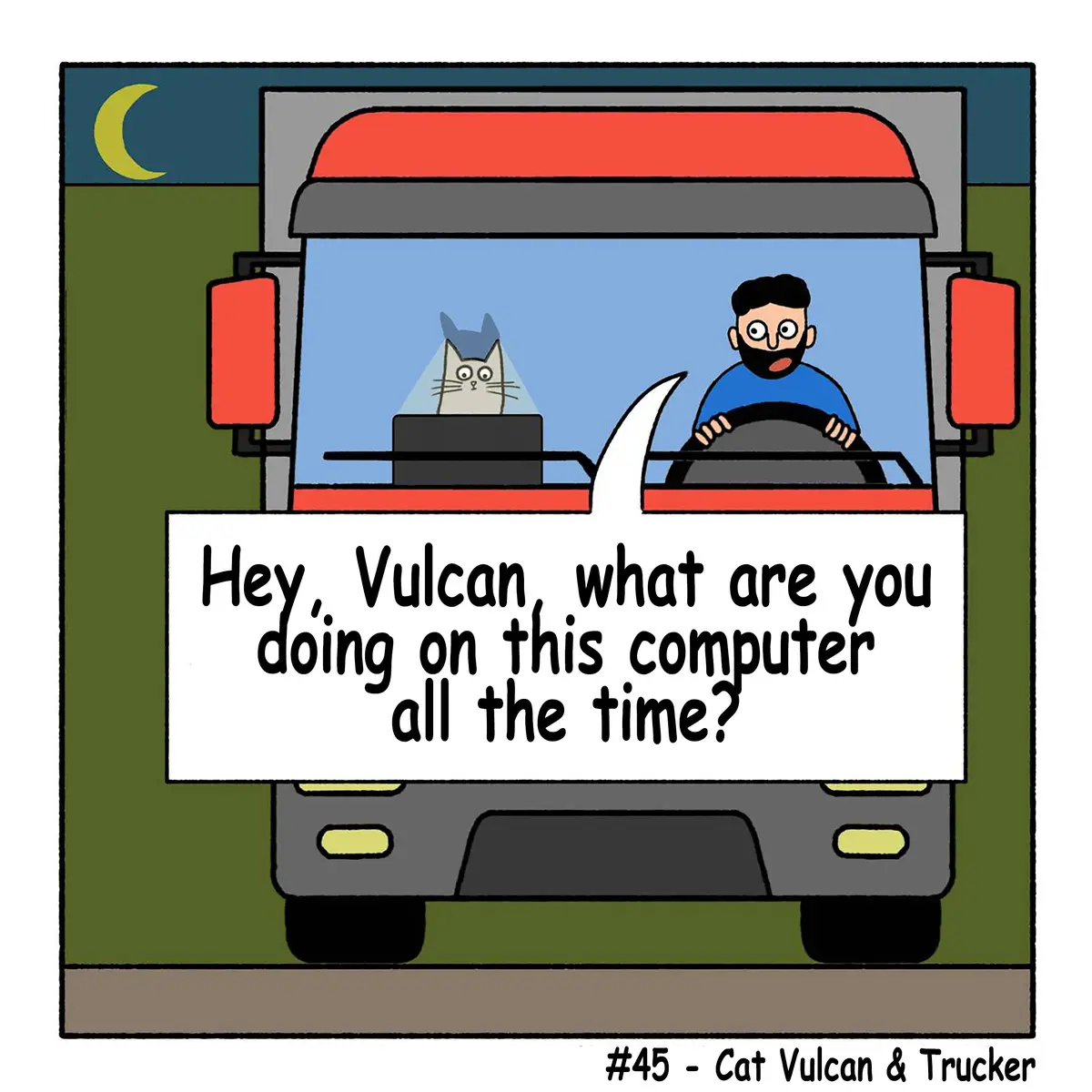 Meet Cat Vulcan and the Trucker Duo!