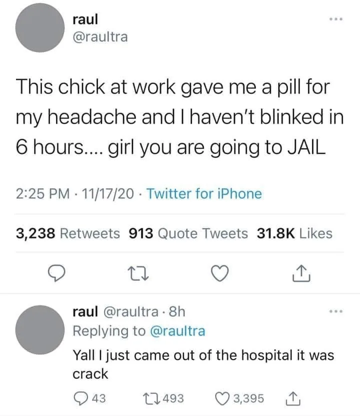 A screenshot of a Twitter post by user 'raul' showing a tweet that reads 'This chick at work gave me a pill for my headache…
