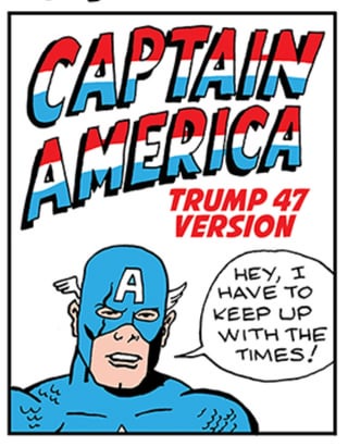 A comic book-style image of Captain America with the title 'CAPTAIN AMERICA TRUMP 47 VERSION' above him. He has a speech…