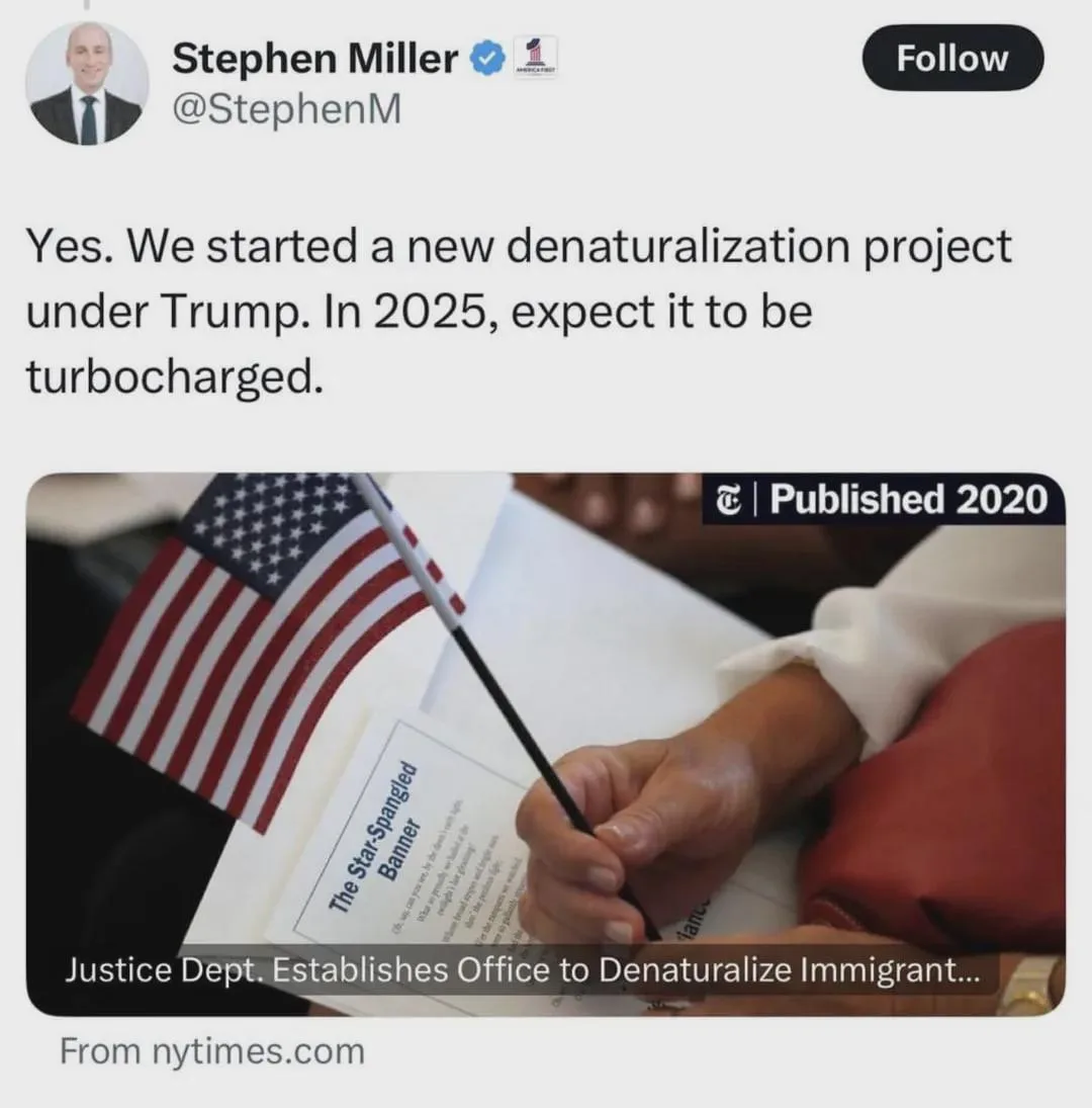 A screenshot of a tweet from Stephen Miller (@StephenM) claiming a 'new denaturalization project under Trump' will be…