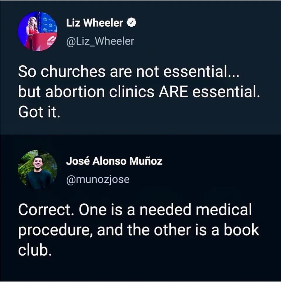 A screenshot of two Twitter/X replies. The first, from Liz Wheeler, says 'So churches are not essential... but abortion…
