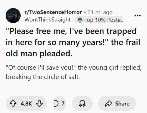 A Reddit post from r/TwoSentenceHorror shows a text-based horror story where a frail old man begs to be freed after being…